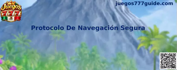 Protocolo De Navegación Segura en Juegos 777