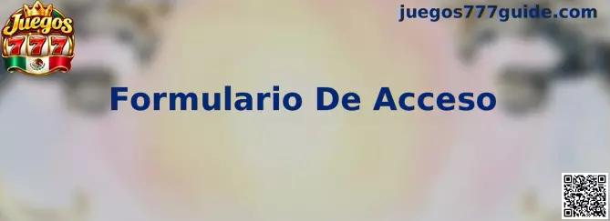 Formulario De Acceso de Juegos 777