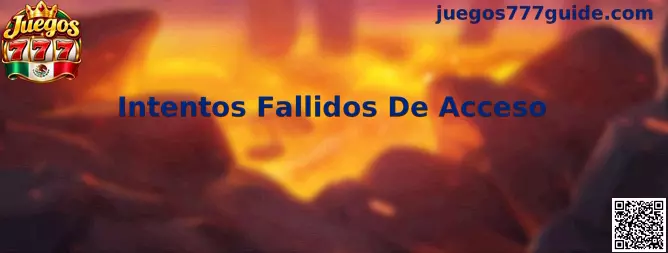 Guía de Juegos 777 para resolver intentos fallidos de acceso