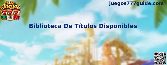 Biblioteca De Títulos Disponibles de Juegos 777