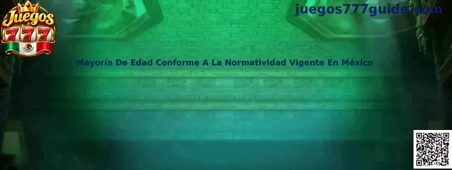 Mayoría De Edad Conforme A La Normatividad Vigente En México