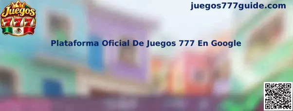 Guía visual para verificar una Plataforma Oficial De Juegos 777 En Google