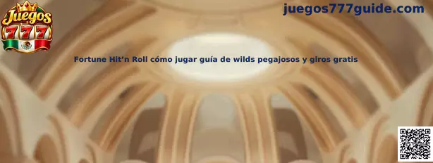 Guía de Fortune Hit’n Roll sobre wilds pegajosos, multiplicadores y giros gratis